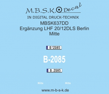 Ergänzung für LHF 20/12 DLS FW Berlin Mitte / MBSK Decal MBSK488DD und Merlau Bausatz 05.003.141 MBSK637DD